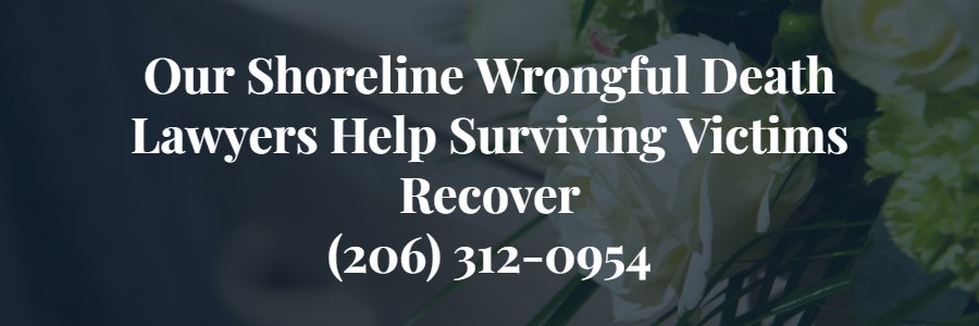 Shoreline-wrongful-death-attorneys